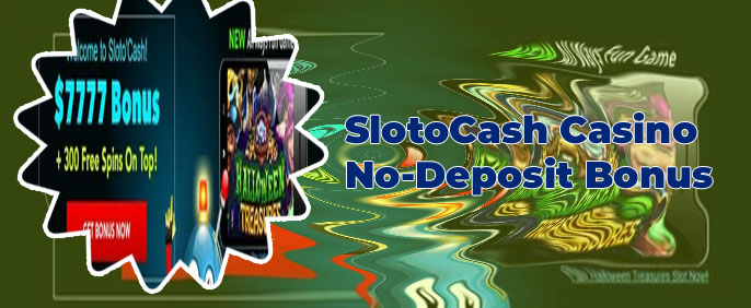 Slotocash casino sign up bonus