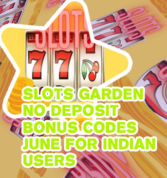 Slots of garden no deposit bonus